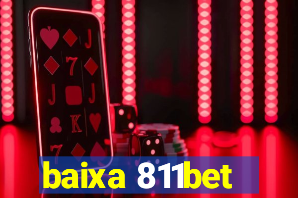 baixa 811bet